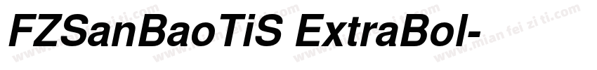 FZSanBaoTiS ExtraBol字体转换